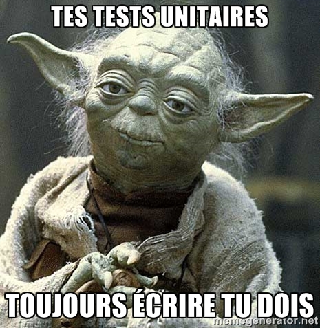 Tes tests unitaires toujours écrire tu dois